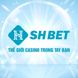 SHBET.COM - THẾ GIỚI CASINO TRONG TAY BẠN