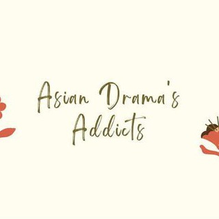 Asian Dramas Addicts [Eng Sub](Korean Drama /Chinese Drama /Japanese Drama /Thai /Lakron Drama /BL Series/Gl Series /Movies)