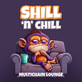 🐒 Shill’n’Chill / NFT and Crypto Lounge / Multichain / Alpha /